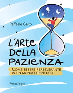 Copertina del libro "L'arte della pazienza" di Raffaele Gaito edito da Franco Angeli Editore