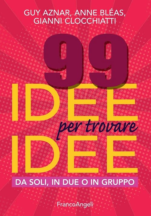 99 idee per generare idee 99 idee per generare idee